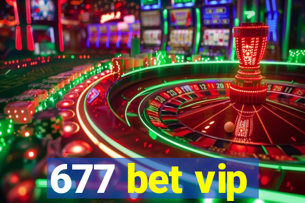 677 bet vip